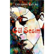Gül Sesim - Gülseren Kaplan