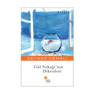 GÜL SOKAĞI'NIN DIKENLERI - ZEYNEP CEMALI