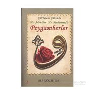 Gül Tufanı Gülcelerle Hz. Adem’den Hz. Muhammed’e Peygamberler - Ali Gözütok