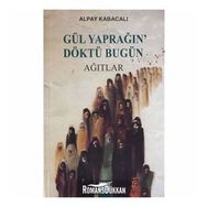 GÜL YAPRAĞIN' DÖKTÜ BUGÜN - ALPAY KABACALI
