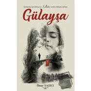 Gülayşa - Ömer Yazıcı