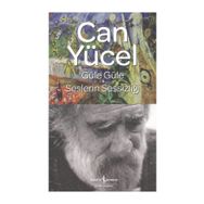 GÜLE GÜLE - SESLERIN SESSİZLİĞİ - CAN YÜCEL