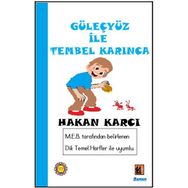 Güleçyüz İle Tembel Karınca - Hakan Karcı