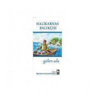 GÜLEN ADA - HALIKARNAS BALIKÇISI