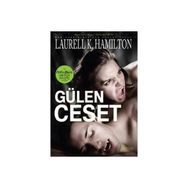 GÜLEN CESET - LAURELL K. HAMILTON