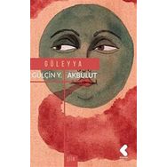Güleyya - Gülçin Yağmur Akbulut