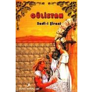 GÜLISTAN - ŞIRAZLI ŞEYH SADI (ŞIRAZÎ)