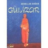 GÜLİZAR - ABDULLAH DOĞAN