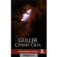 Güller Cennet Olsa - Muhammed Aydinç