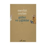 Güller ve Çığlıklar - Mevlüt Ceylan