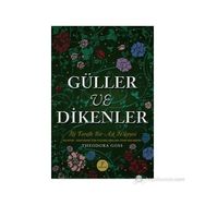GÜLLER VE DIKENLER (CILTLI) EVELYNIN HIKAYESI İKI TARAFLI BIR AŞK HIKAYESI - THEODARA GOSS
