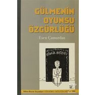 Gülmenin Oyunsu Özgürlüğü - Esen Çamurdan