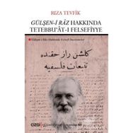 Gülşen-i Raz Hakkında Tetebbu'at-ı Felsefiyye - Rıza Tevfik