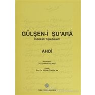 Gülşen-i Şu’ara İndeksli Tıpkıbasım - Ahdi