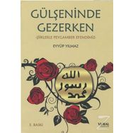 Gülşeninde Gezerken - Eyyüp Yılmaz