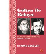 Gülten İle Behçet - Haydar Ergülen