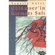 GÜLÜMSER'IN KIRMIZI ŞALI - TENZILE GÜLER