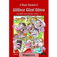 Gülünce Güzel Dünya / Çocuklar İçin Fıkralar Dizisi 2 / Cihan Demirci