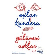 Gülünesi Aşklar - Milan Kundera