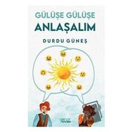 Gülüşe Gülüşe Anlaşalım - Durdu Güneş - Gülnar Yayınları