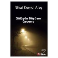 Gülüşün Düşüyor Geceme - Nihat Kemal Ateş