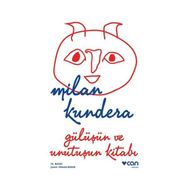 Gülüşün ve Unutuşun Kitabı - Milan Kundera