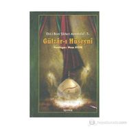 Gülzar-ı Hüseyni - Kollektif Heyet-Kurul-Komisyon