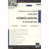 GÜMRÜK KANUNU VE İLGİLİ MEVZUAT - SELMAN AYDIN;NURDANE TOPUZ;KURTULUŞ BEYRIBEY