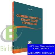 Gümrük Kıymeti ve Kıymet Tespit Yöntemleri - Ali Dölek