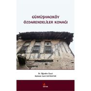 Gümüşhacıköy Özdarendeliler Konağı - Mehmet Sami Bayraktar