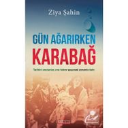 Gün Ağarırken Karabağ - Ziya Şahin
