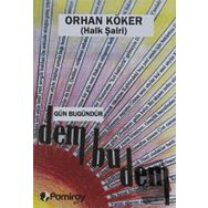 Gün Bugündür Dem Bu Dem-Orhan Köker