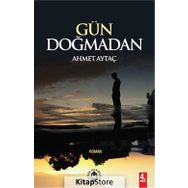 Gün Doğmadan - Ahmet Aytaç