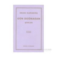 Gün Doğmadan - Sezai Karakoç