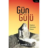 Gün Gülü - Hatice Sönmez Kaya