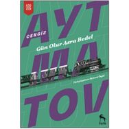 GÜN OLUR ASRA BEDEL - CENGIZ AYTMATOV (ISBN:9789754370539)