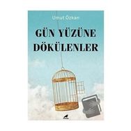 Gün Yüzüne Dökülenler - Umut Özkan