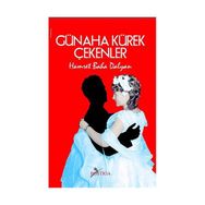 GÜNAHA KÜREK ÇEKENLER - HAMRET BAHA DALYAN