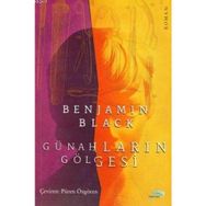 Günahların Gölgesi - Benjamin Black