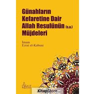 Günahların Kefaretine Dair Allah Resulünün Müjdeleri - İmam Ezrai el-Kabuni