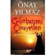 GÜNBATIMI CINAYETLERI - ÖNAY YILMAZ