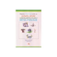 GÜNCEL ÇEVRE SORUNLARIYLA İLGİLİ EĞİTSEL ETKINLIKLER İLKÖĞRETİM 4. 5. 6. 7. VE 8. SINIFLAR İÇİN - ESIN TURAN GÜLLAÇ;HÜLYA GÜLAY;MEHMET DURAN ÖZNACAR