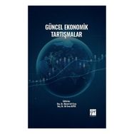 Güncel Ekonomik Tartışmalar - Gazi Kitabevi