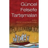 Güncel Felsefe Tartışmaları Ahmet Umut Hacıfevzioğlu