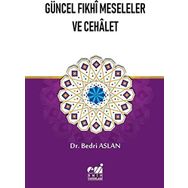 Güncel Fıkhi Meseleler Ve Cehalet - Bedri Aslan