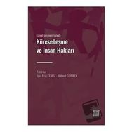 Güncel Gelişmeler Işığında Küreselleşme ve İnsan Hakları - İlyas Fırat Cengiz Mehmet Özyürek