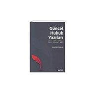 Güncel Hukuk Yazıları - Cüneyd Altıparmak