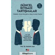 Güncel İktisadi Tartışmalar - Prof. Dr. Mustafa Acar