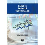 Güncel İktisadi Tartışmalar - Zehra Doğan Çalışkan Sinem Gözde Beşballı