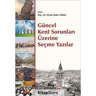 Güncel Kent Sorunları Üzerine Seçme Yazılar - İmam Bakır Kanlı